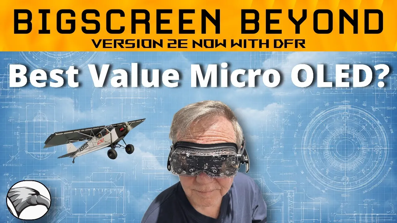 SimHanger Flight Simulation: New Bigscreen Beyond 2e - OLED with Eye Tracking & DFR, Boosting Performance in Flight Simulation